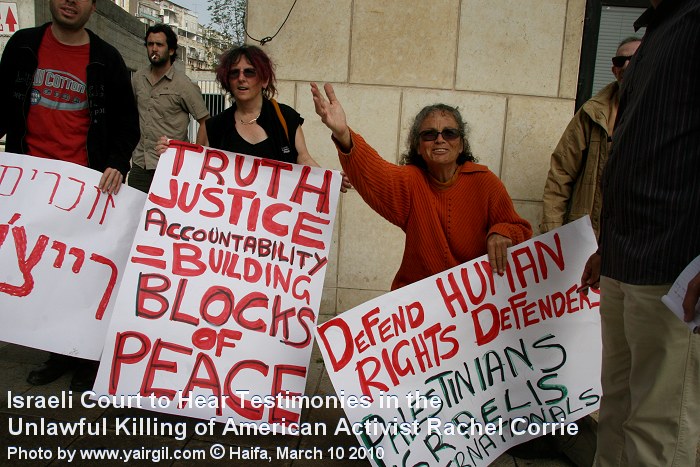 Israeli Court to Hear Testimonies in the Unlawful Killing of American Activist Rachel Corrie - photos by Yair Gil -  March 10 2010